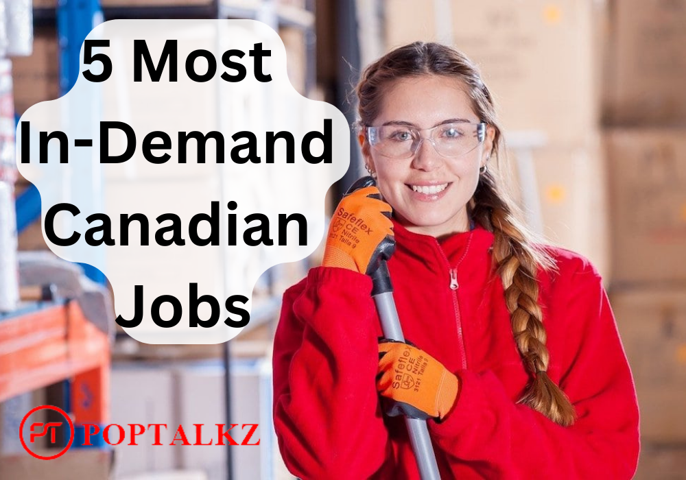 5 Most In Demand Canadian Jobs 