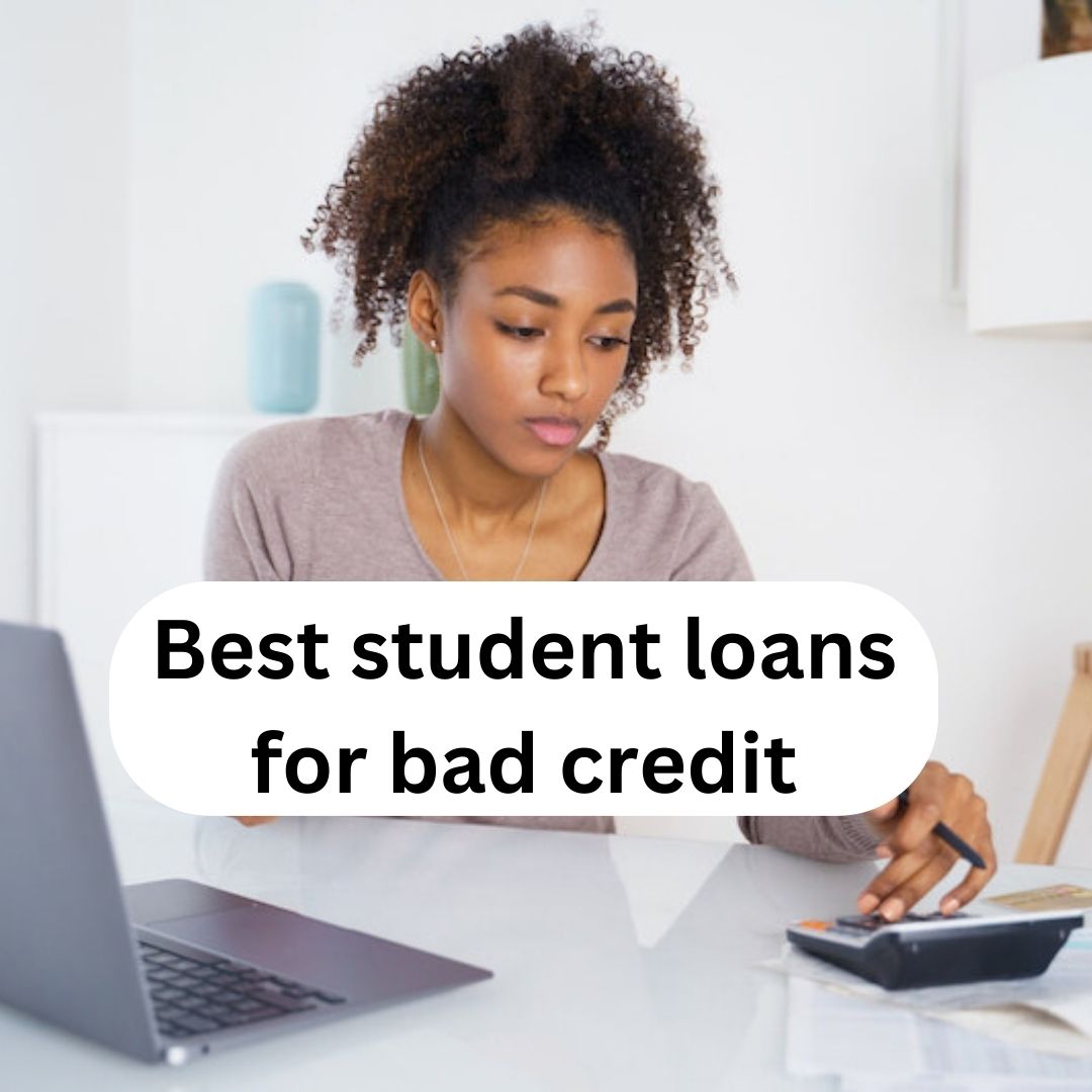 Student Loans Bad Credit